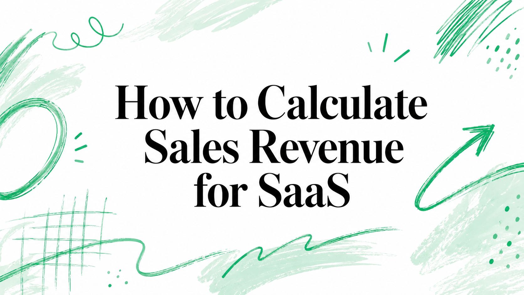 How to Calculate Sales Revenue for SaaS