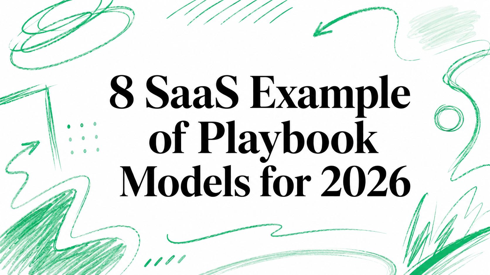 8 SaaS Example of Playbook Models for 2026